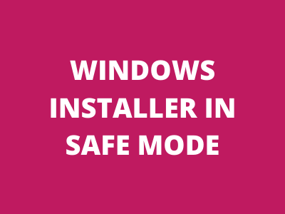 Windows installer in safe mode